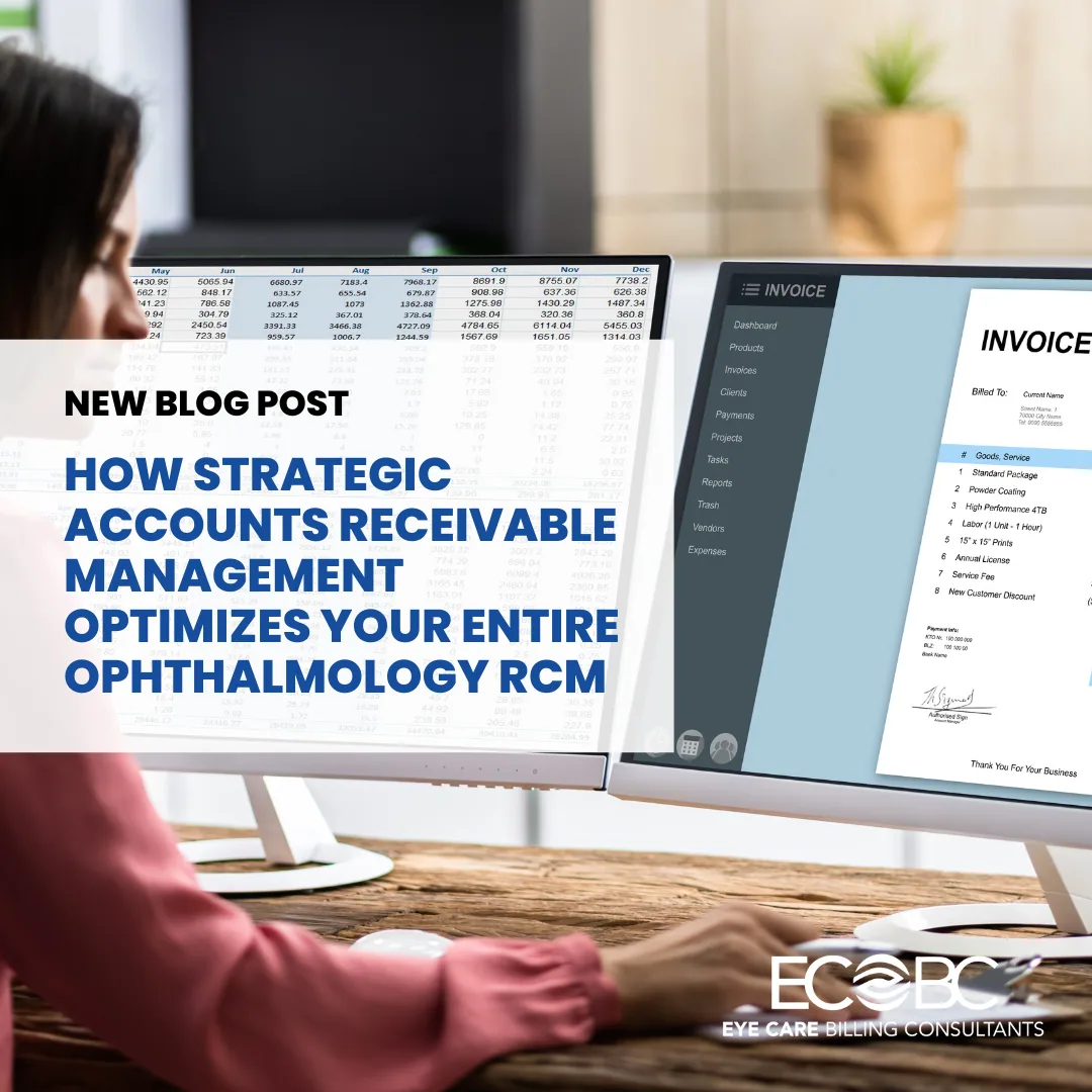 Beyond Follow-Up: How Strategic Accounts Receivable Management Optimizes Your Entire Ophthalmology RCM