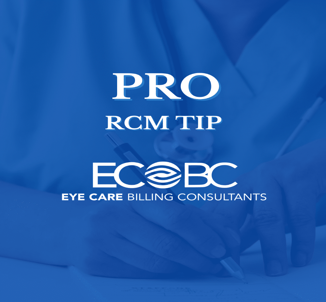 Pro RCM tip graphic by Eye Care Billing Consultants